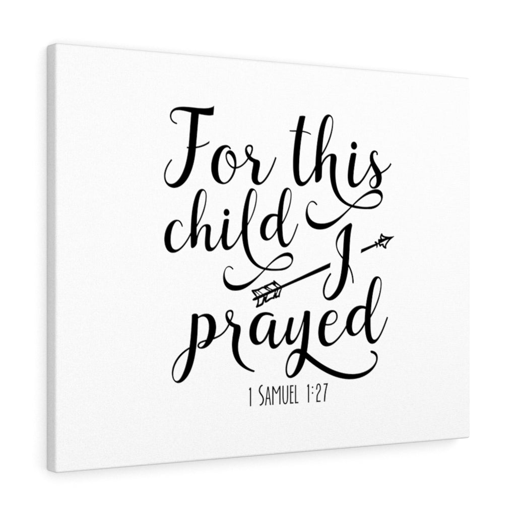 Scripture Walls For This Child I Prayed 1 Samuel 1:27 Bible Verse Canvas Christian Wall Art Ready to Hang Unframed-Express Your Love Gifts