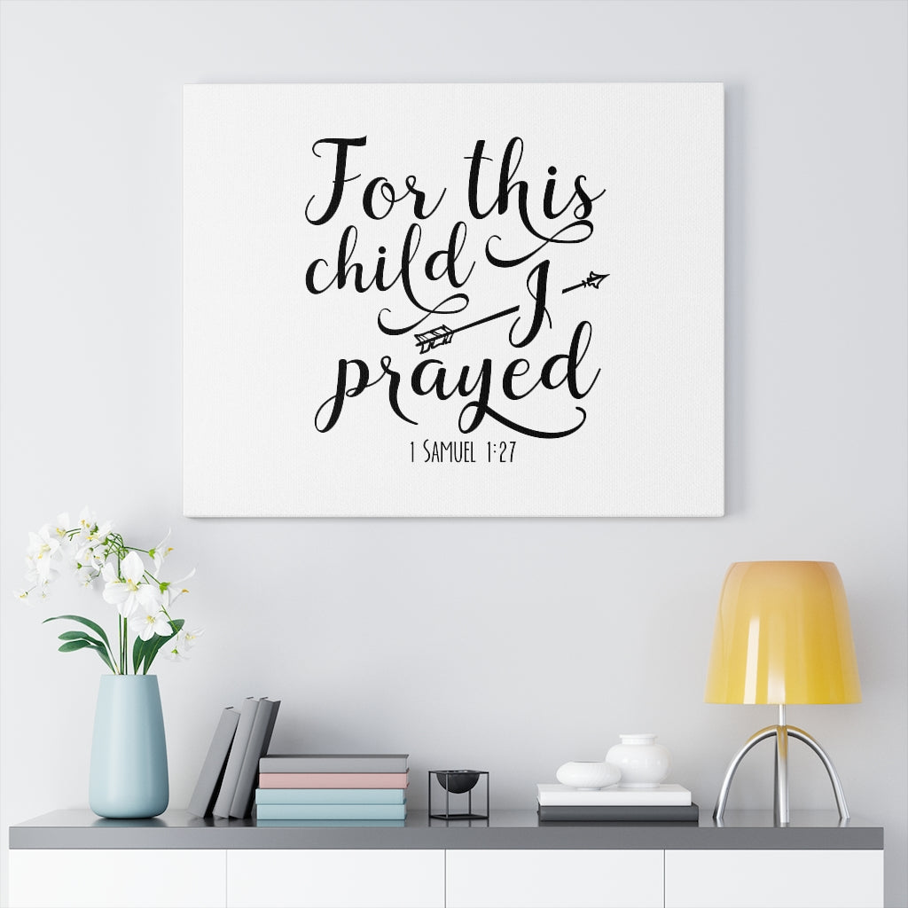 Scripture Walls For This Child I Prayed 1 Samuel 1:27 Bible Verse Canvas Christian Wall Art Ready to Hang Unframed-Express Your Love Gifts
