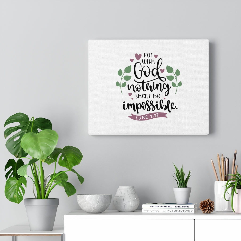 Scripture Walls For With God Nothing Impossible Luke 1:37 Bible Verse Canvas Christian Wall Art Ready to Hang Unframed-Express Your Love Gifts