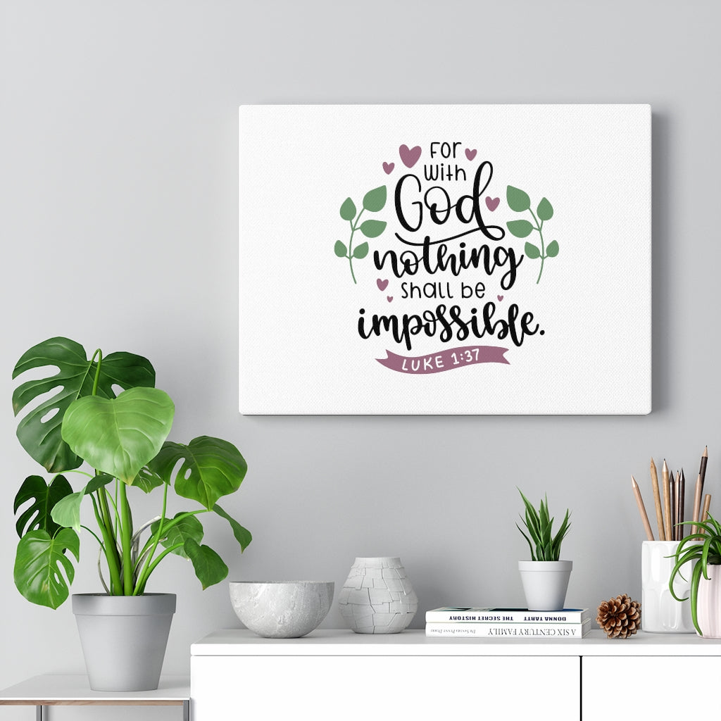Scripture Walls For With God Nothing Impossible Luke 1:37 Bible Verse Canvas Christian Wall Art Ready to Hang Unframed-Express Your Love Gifts