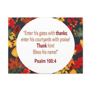 Scripture Walls Gates With Thanks Psalm 100:4 Bible Verse Canvas Christian Wall Art Ready to Hang Unframed-Express Your Love Gifts