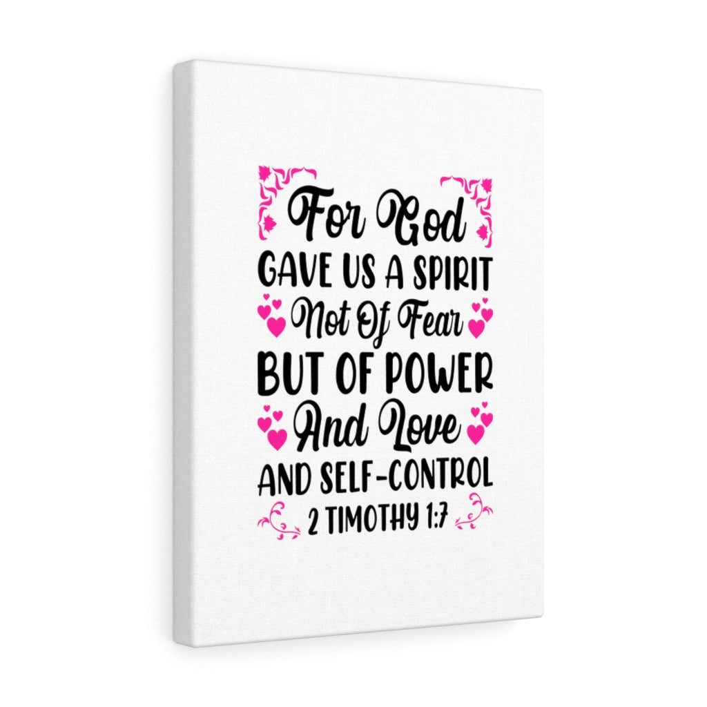 Scripture Walls Gave Us A Spirit 2 Timothy 1:7 Bible Verse Canvas Christian Wall Art Ready to Hang Unframed-Express Your Love Gifts