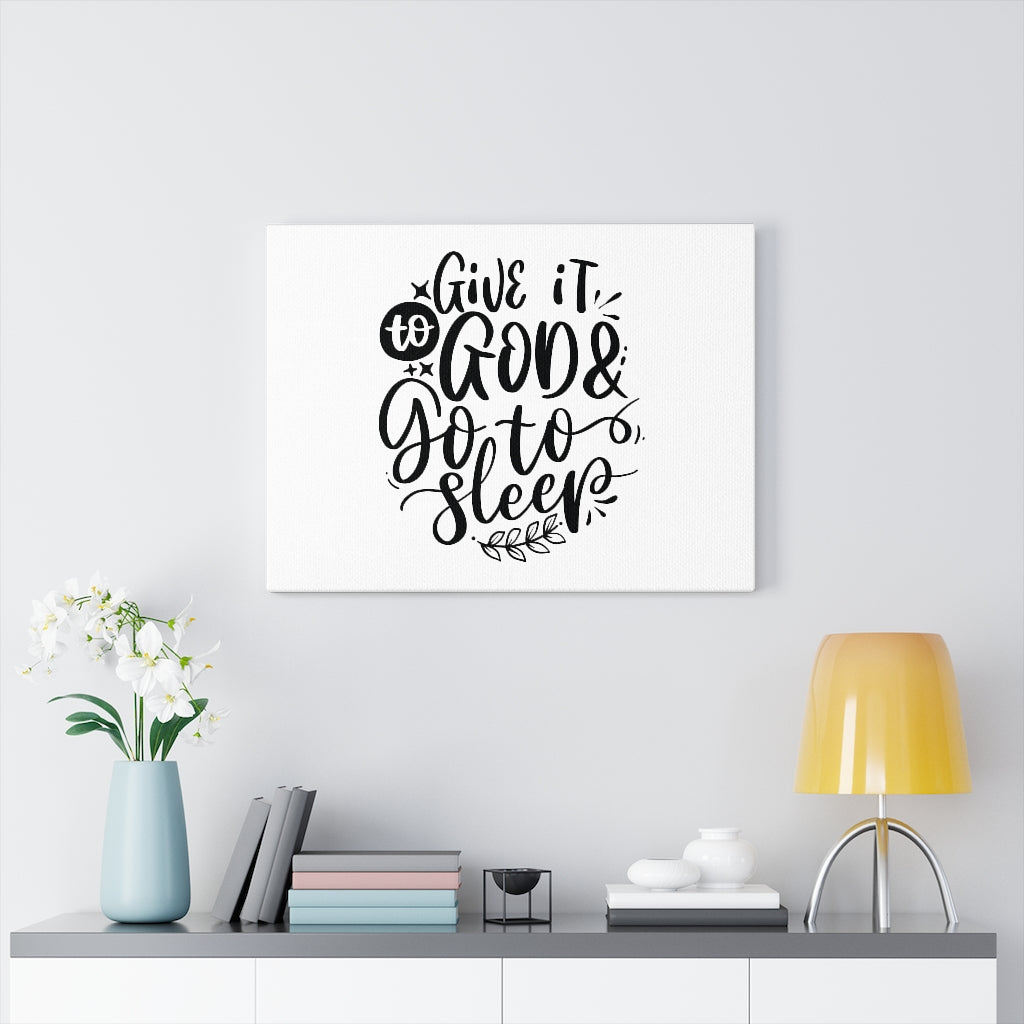 Scripture Walls Give It To God & Go To Sleep Bible Verse Canvas Christian Wall Art Ready to Hang Unframed-Express Your Love Gifts