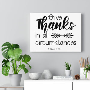 Scripture Walls Give Thanks 1 Thess 5:18 Bible Verse Canvas Christian Wall Art Ready to Hang Unframed-Express Your Love Gifts