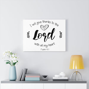 Scripture Walls Give Thanks To The Lord Psalm 9:1 Bible Verse Canvas Christian Wall Art Ready to Hang Unframed-Express Your Love Gifts
