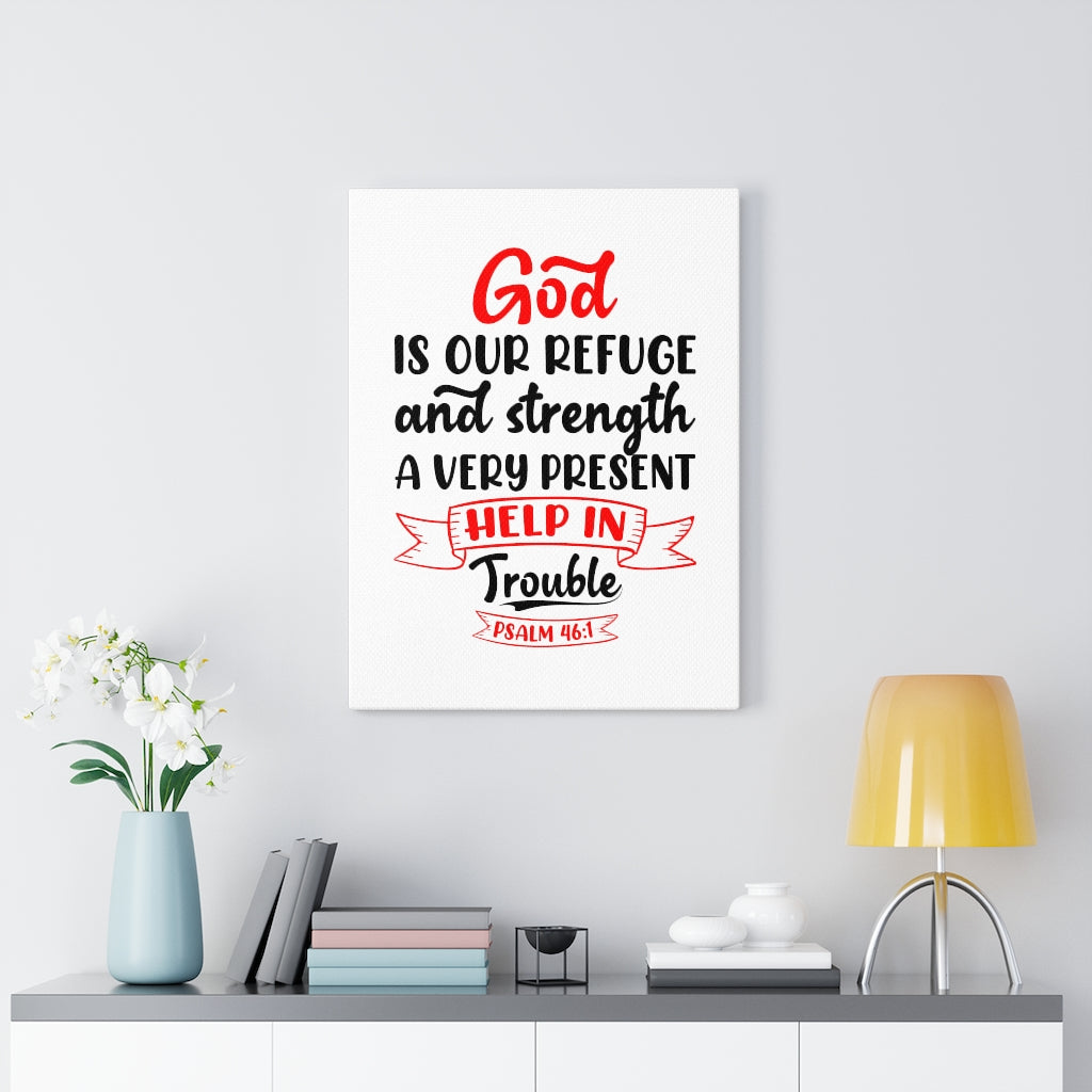 Scripture Walls Help in Trouble Psalm 46:1 Bible Verse Canvas Christian Wall Art Ready to Hang Unframed-Express Your Love Gifts