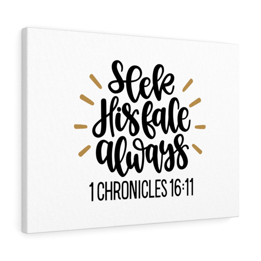 Scripture Walls His Face 1 Chronicles 16:11 Bible Verse Canvas Christian Wall Art Ready to Hang Unframed-Express Your Love Gifts