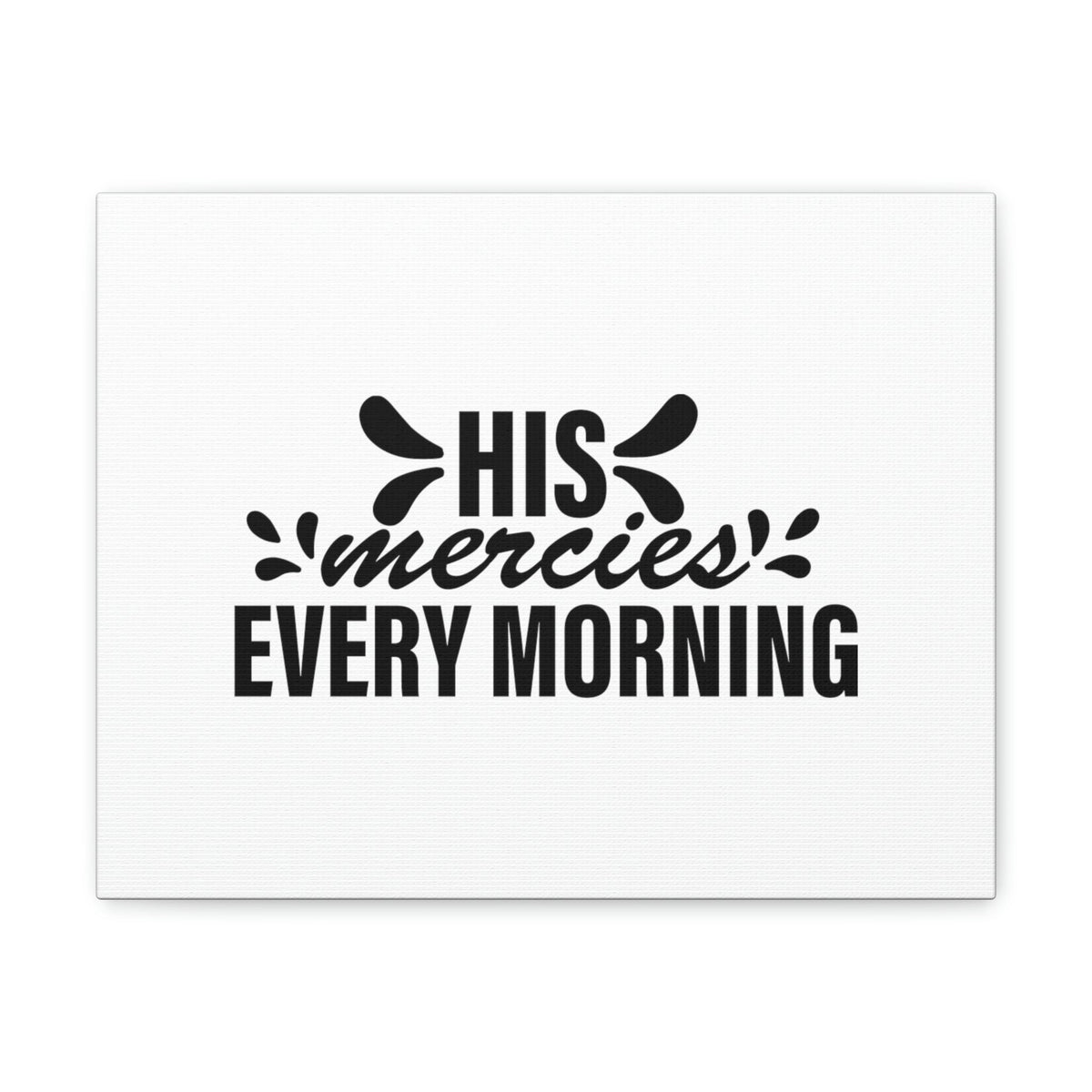 Scripture Walls His Mercies Every Morning Lamentations 3:22-23 Christian Wall Art Bible Verse Print Ready to Hang Unframed-Express Your Love Gifts