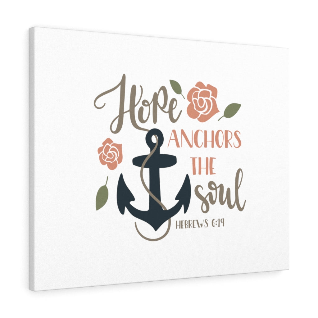 Scripture Walls Hope Anchors In Soul Hebrews 6:19 Bible Verse Canvas Christian Wall Art Ready to Hang Unframed-Express Your Love Gifts