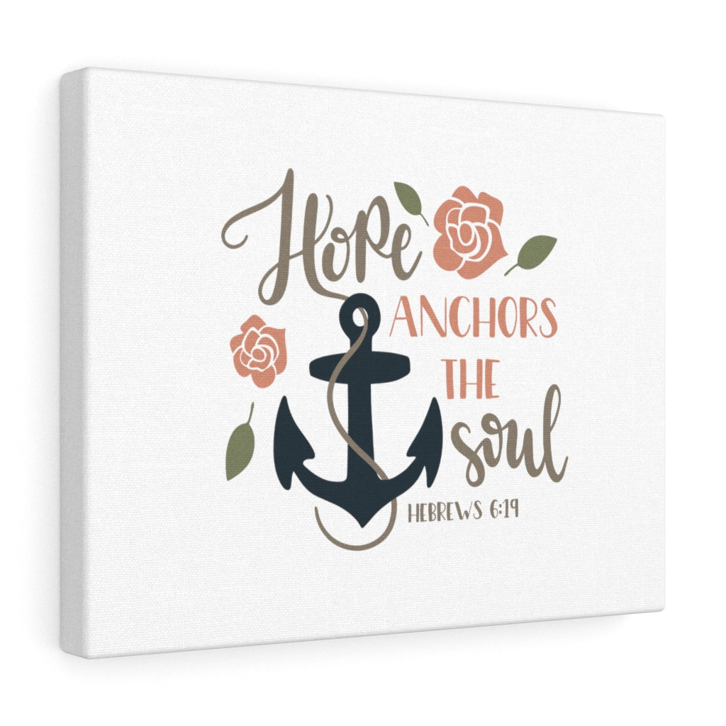 Scripture Walls Hope Anchors In Soul Hebrews 6:19 Bible Verse Canvas Christian Wall Art Ready to Hang Unframed-Express Your Love Gifts
