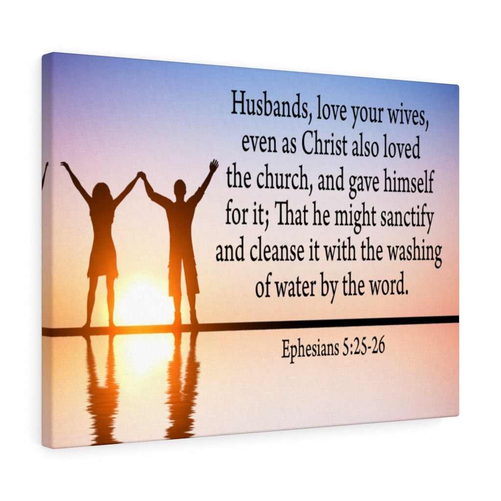 Scripture Walls Husbands Love Ephesians 5:25-26 Bible Verse Canvas Christian Wall Art Ready to Hang Unframed-Express Your Love Gifts