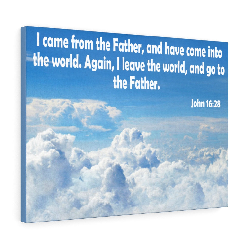 Scripture Walls I Came From the Father John 16:28 Bible Verse Canvas Christian Wall Art Ready to Hang Unframed-Express Your Love Gifts