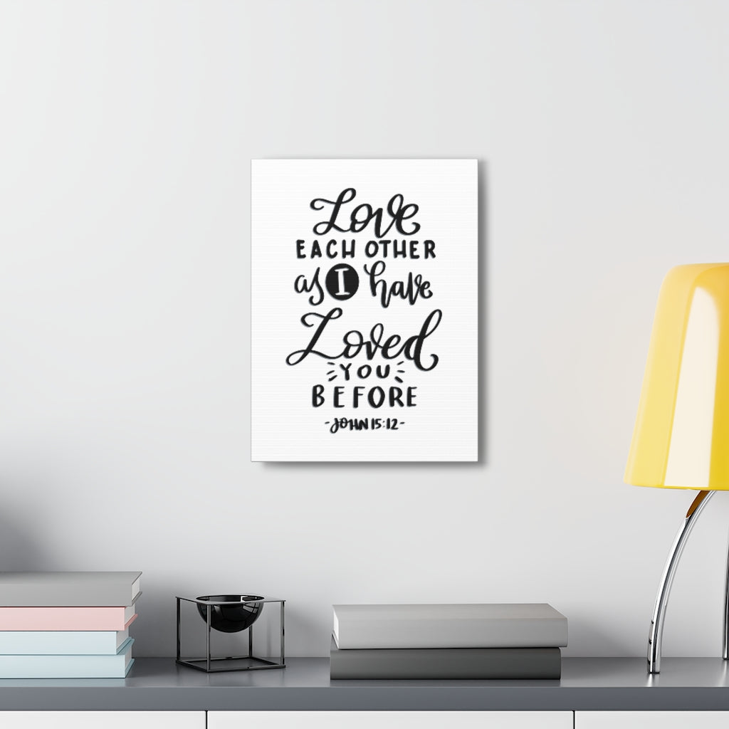 Scripture Walls I Have Loved You Before John 15:12 Bible Verse Canvas Christian Wall Art Ready to Hang Unframed-Express Your Love Gifts