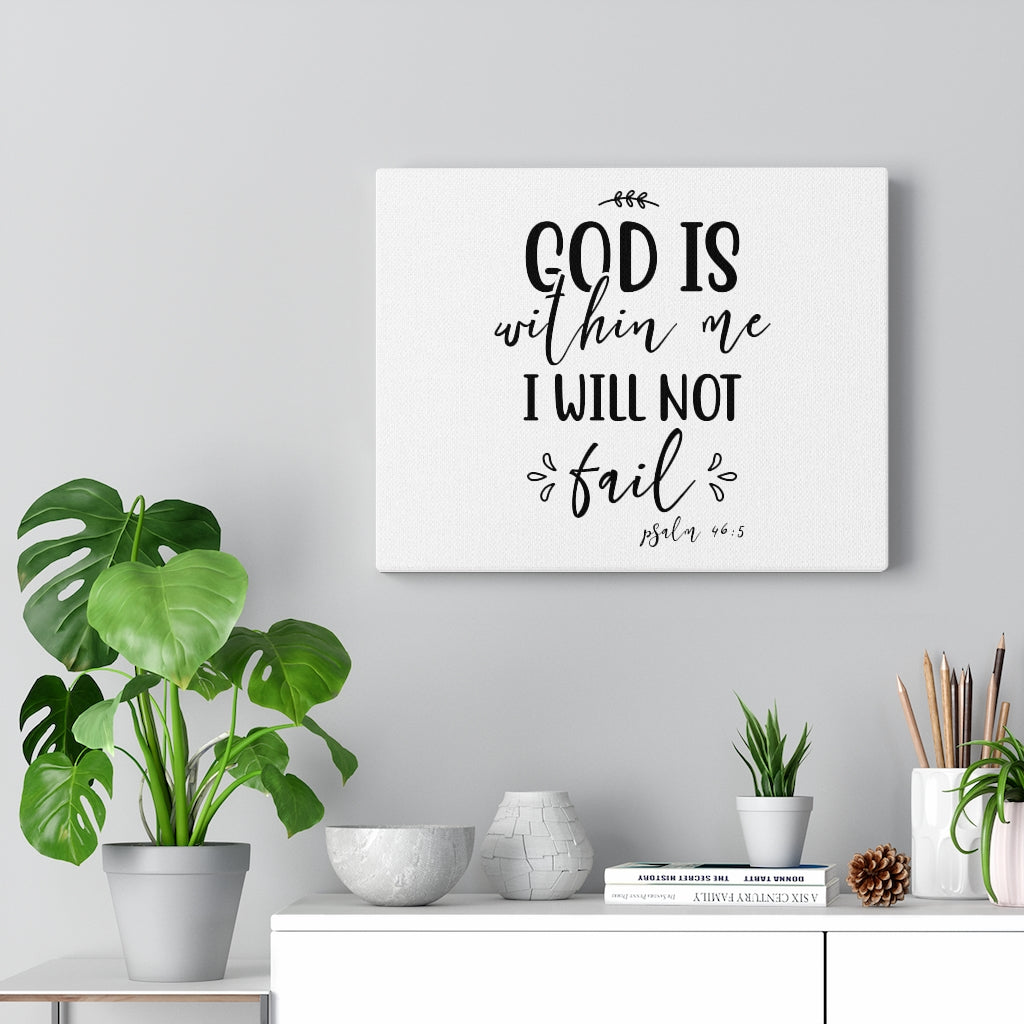 Scripture Walls I Will Not Fail Psalm 46:5 Bible Verse Canvas Christian Wall Art Ready to Hang Unframed-Express Your Love Gifts