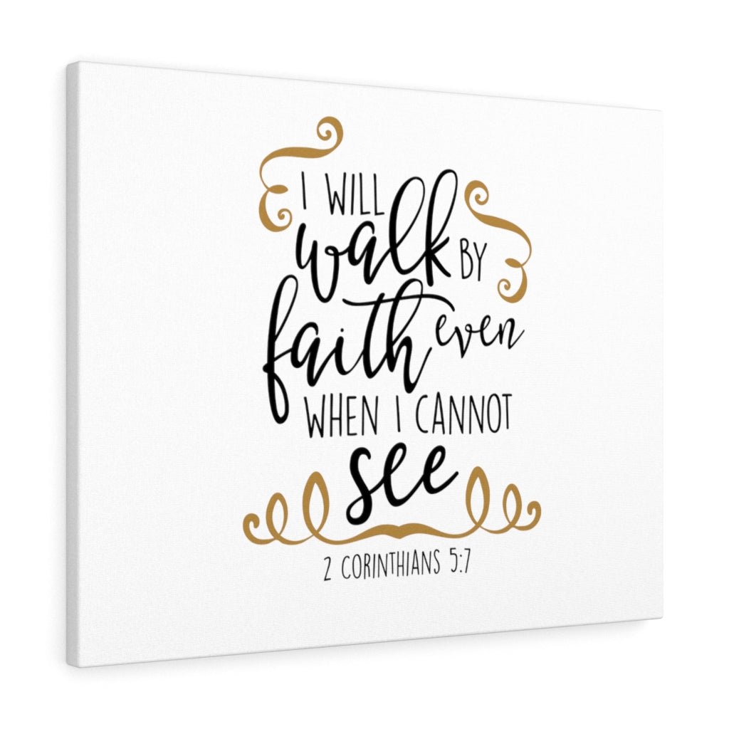Scripture Walls I Will Walk By Faith 2 Corinthians 5:7 Bible Verse Canvas Christian Wall Art Ready to Hang Unframed-Express Your Love Gifts