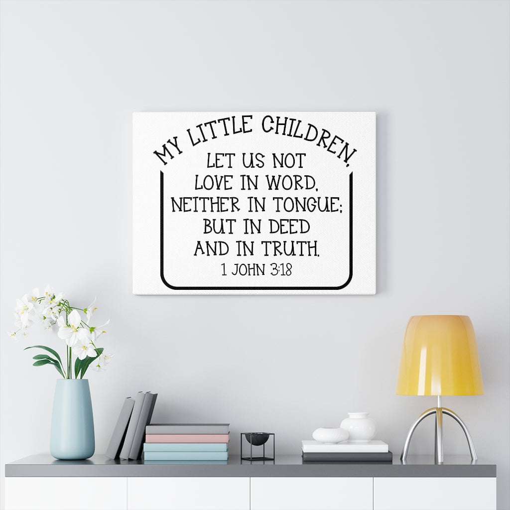 Scripture Walls In Deed And In Truth 1 John 3:18 Bible Verse Canvas Christian Wall Art Ready to Hang Unframed-Express Your Love Gifts