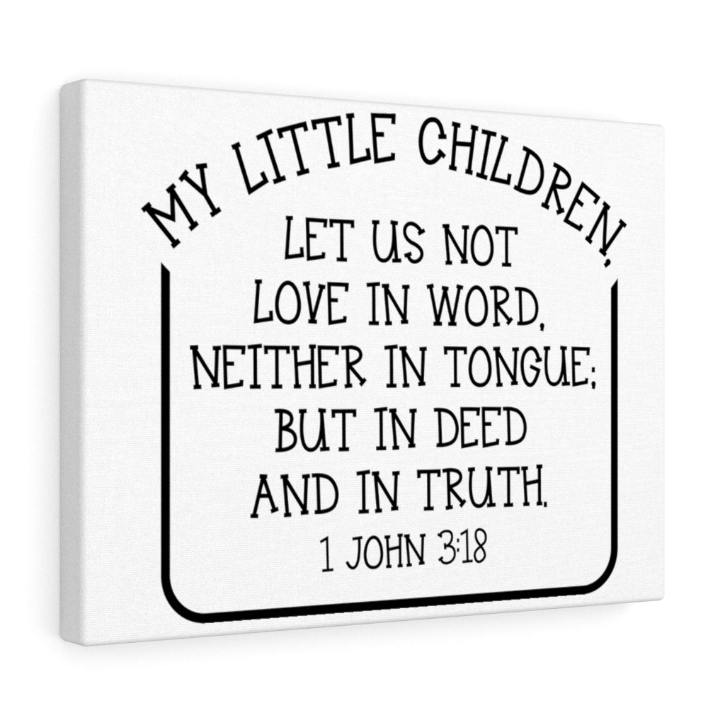 Scripture Walls In Deed And In Truth 1 John 3:18 Bible Verse Canvas Christian Wall Art Ready to Hang Unframed-Express Your Love Gifts