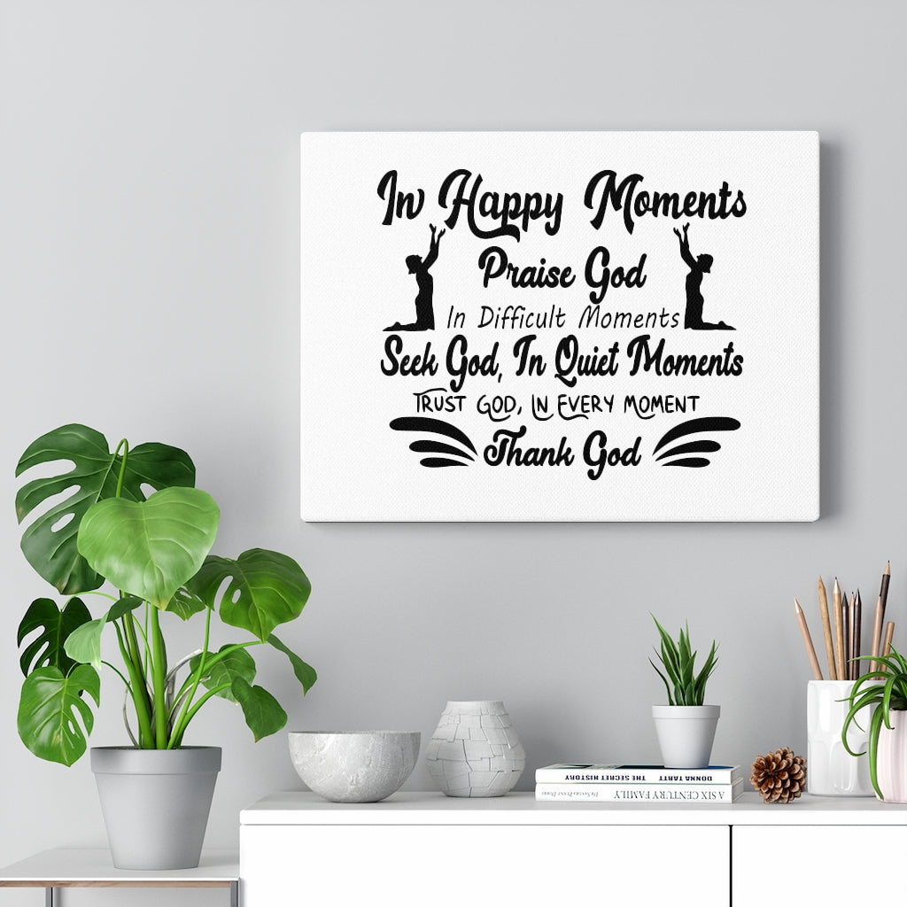 Scripture Walls In Happy Moments Praise God Bible Verse Canvas Christian Wall Art Ready to Hang Unframed-Express Your Love Gifts