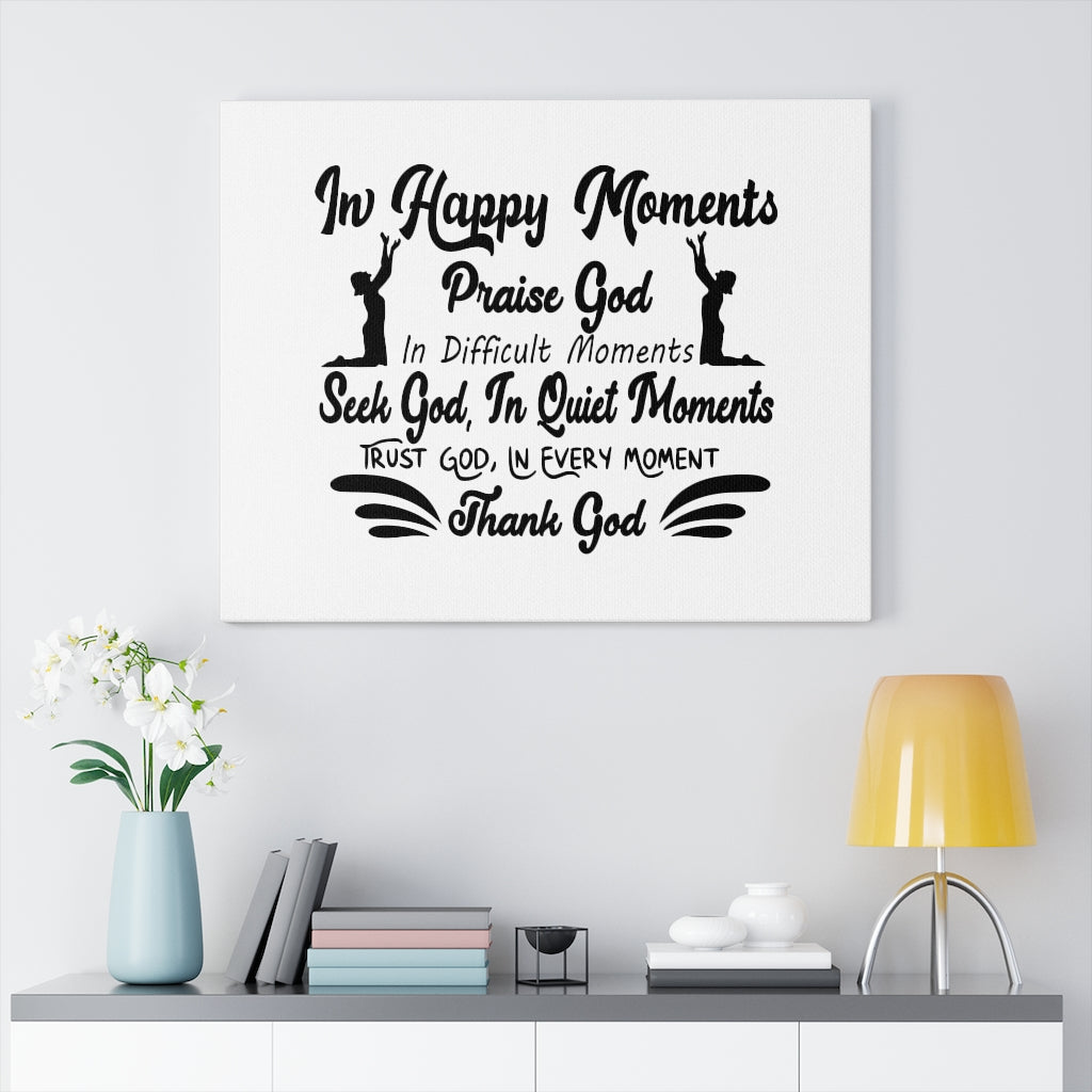 Scripture Walls In Happy Moments Praise God Bible Verse Canvas Christian Wall Art Ready to Hang Unframed-Express Your Love Gifts