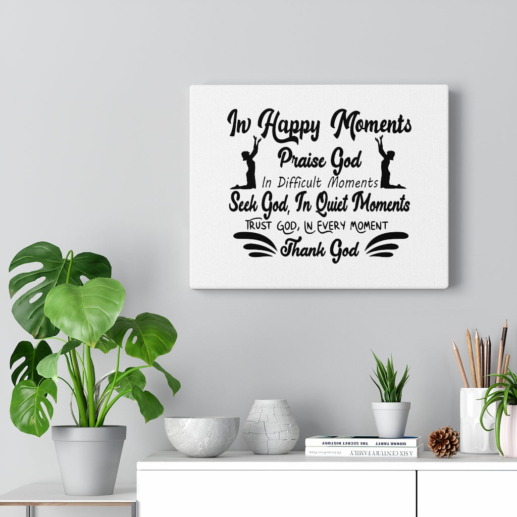 Scripture Walls In Happy Moments Praise God Bible Verse Canvas Christian Wall Art Ready to Hang Unframed-Express Your Love Gifts