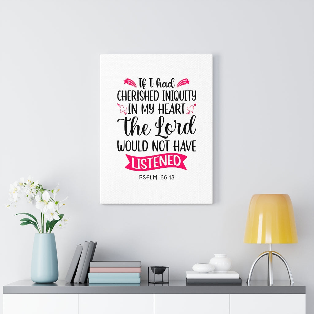 Scripture Walls In My Heart Psalm 66:18 Bible Verse Canvas Christian Wall Art Ready to Hang Unframed-Express Your Love Gifts