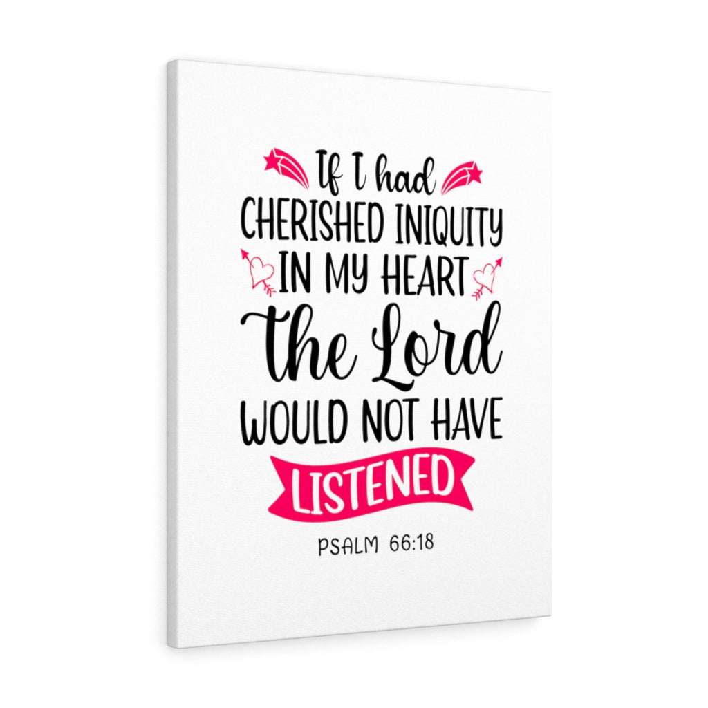 Scripture Walls In My Heart Psalm 66:18 Bible Verse Canvas Christian Wall Art Ready to Hang Unframed-Express Your Love Gifts
