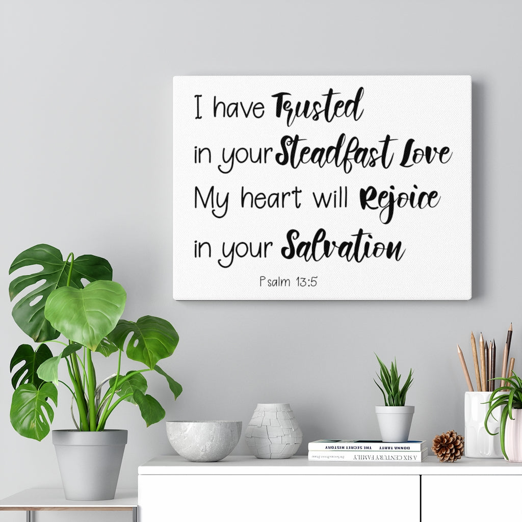 Scripture Walls In Your Salvation Psalm 13:5 Bible Verse Canvas Christian Wall Art Ready to Hang Unframed-Express Your Love Gifts