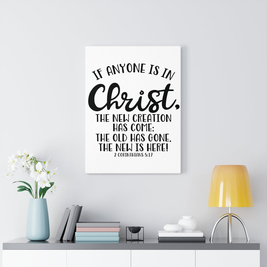 Scripture Walls Is In Christ 2 Corinthians 5:17 Bible Verse Canvas Christian Wall Art Ready to Hang Unframed-Express Your Love Gifts