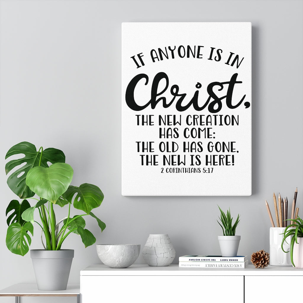 Scripture Walls Is In Christ 2 Corinthians 5:17 Bible Verse Canvas Christian Wall Art Ready to Hang Unframed-Express Your Love Gifts
