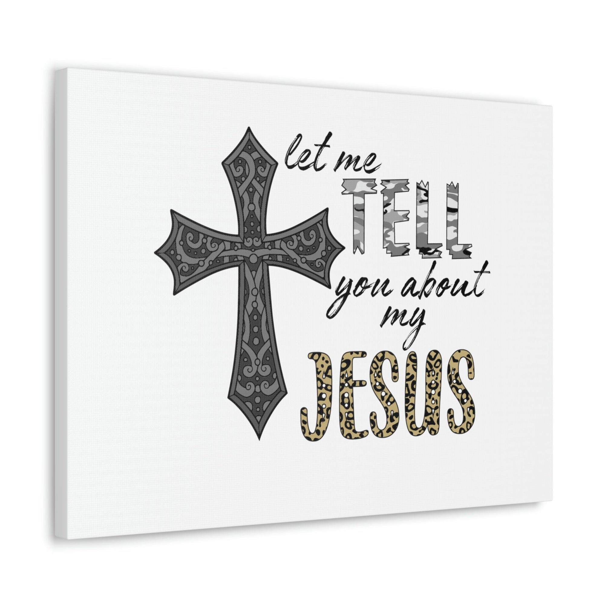 Scripture Walls Let Me Tell You About My Jesus Hebrews 4:15 Christian Wall Art Bible Verse Print Ready to Hang Unframed-Express Your Love Gifts