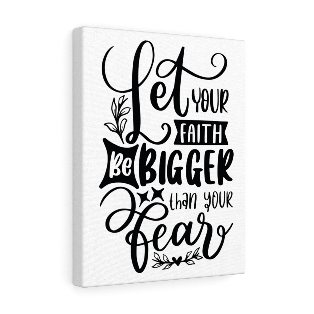 Scripture Walls Let Your Faith Be Bigger Bible Verse Canvas Christian Wall Art Ready to Hang Unframed-Express Your Love Gifts