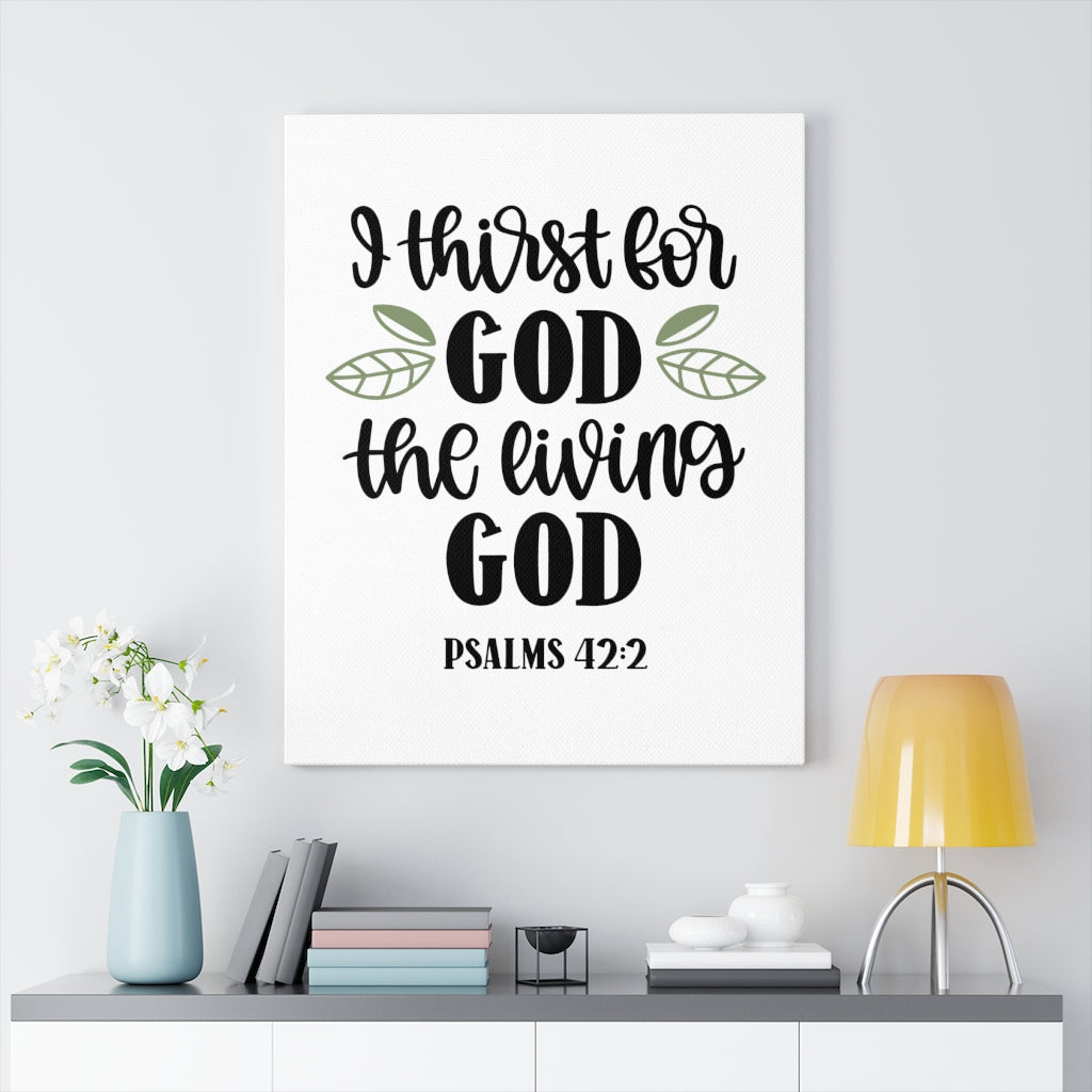 Scripture Walls Living God Psalms 42:2 Bible Verse Canvas Christian Wall Art Ready to Hang Unframed-Express Your Love Gifts