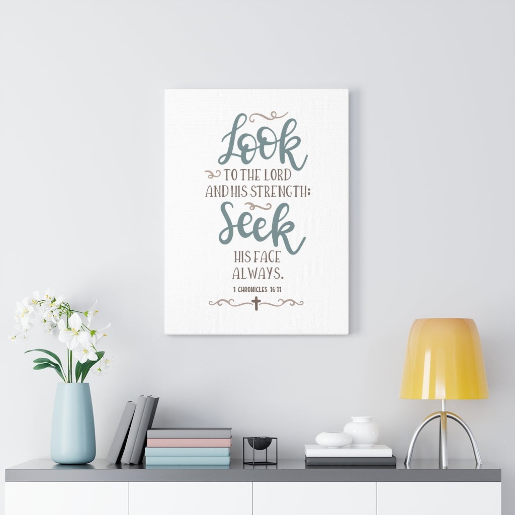 Scripture Walls Look To The Lord 1 Chronicles 16:11 Bible Verse Canvas Christian Wall Art Ready to Hang Unframed-Express Your Love Gifts