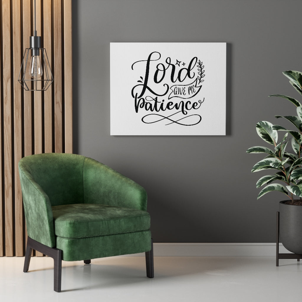 Scripture Walls Lord Give Me Patience Bible Verse Canvas Christian Wall Art Ready to Hang Unframed-Express Your Love Gifts