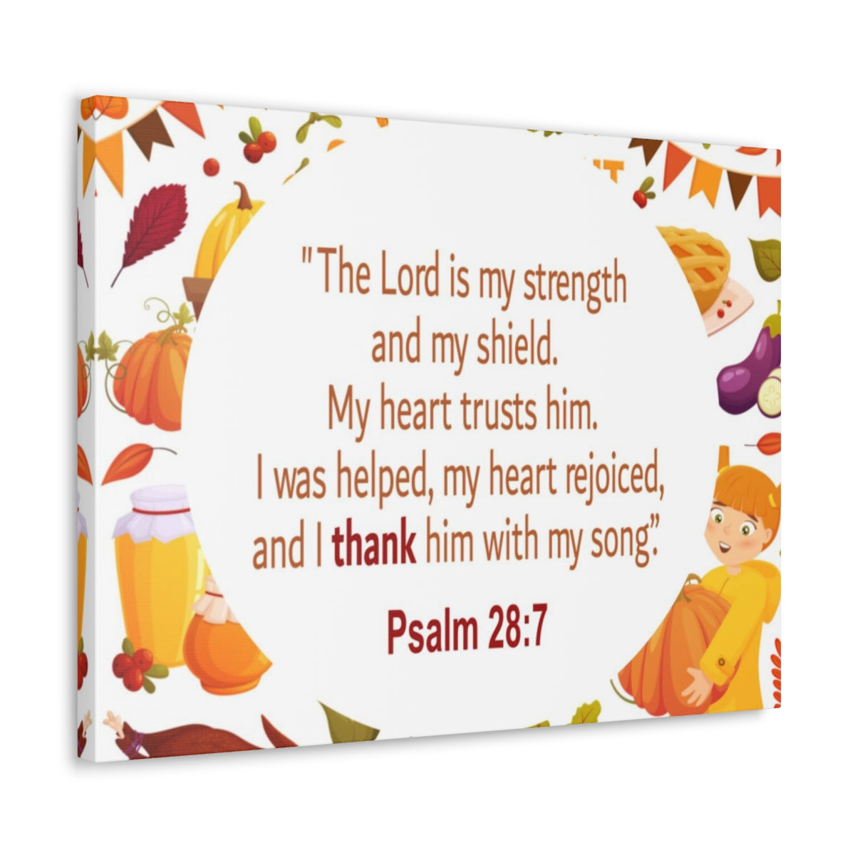 Scripture Walls Lord Is My Strength Psalm 28:7 Bible Verse Canvas Christian Wall Art Ready to Hang Unframed-Express Your Love Gifts