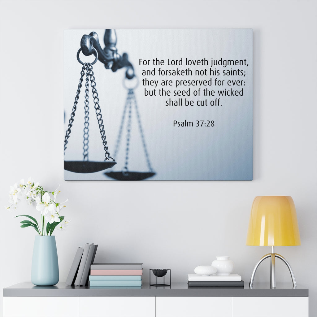 Scripture Walls Lord Loveth Judgment Psalm 37:28 Bible Verse Canvas Christian Wall Art Ready to Hang Unframed-Express Your Love Gifts