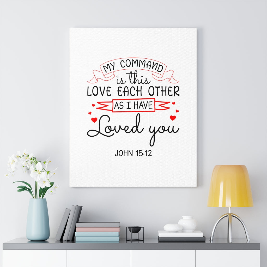 Scripture Walls Love Each Other John 15:12 Bible Verse Canvas Christian Wall Art Ready to Hang Unframed-Express Your Love Gifts