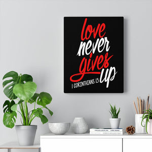 Scripture Walls Love Never Gives Up 1 Corinthians 13 Bible Verse Canvas Christian Wall Art Ready to Hang Unframed-Express Your Love Gifts