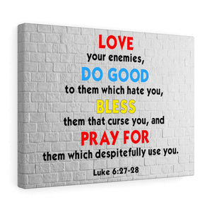 Scripture Walls Love Your Enemies Luke 6:27-28 Scripture Bible Verse Canvas Christian Wall Art Ready to Hang Unframed-Express Your Love Gifts