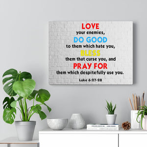 Scripture Walls Love Your Enemies Luke 6:27-28 Scripture Bible Verse Canvas Christian Wall Art Ready to Hang Unframed-Express Your Love Gifts