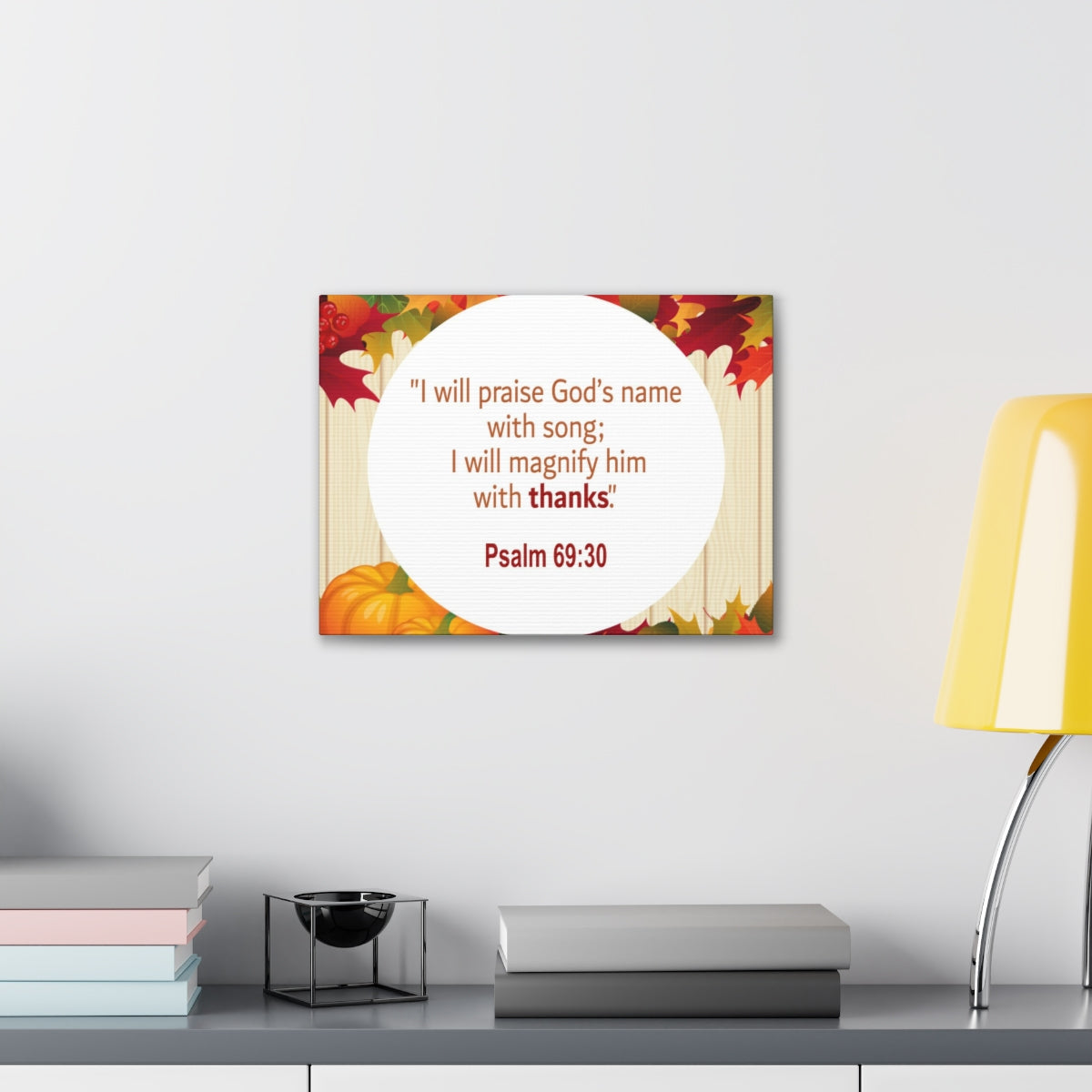 Scripture Walls Magnify Him With Thanks Psalm 69:30 Bible Verse Canvas Christian Wall Art Ready to Hang Unframed-Express Your Love Gifts