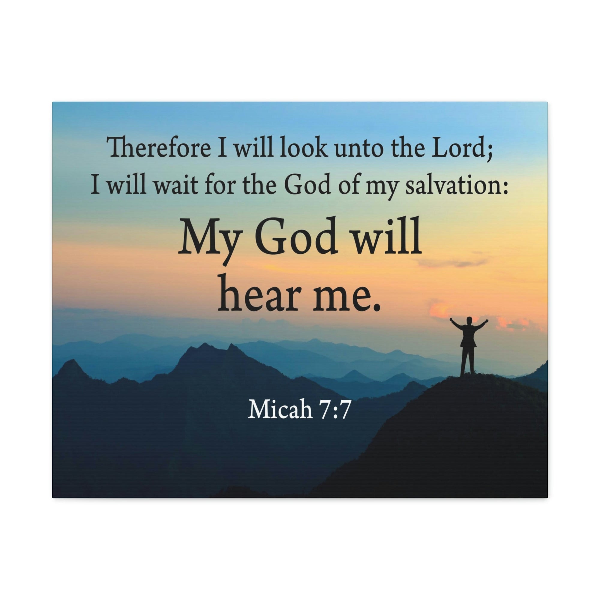 Scripture Walls My God Will Hear Me Micah 7:7 Bible Verse Canvas Christian Wall Art Ready to Hang Unframed-Express Your Love Gifts