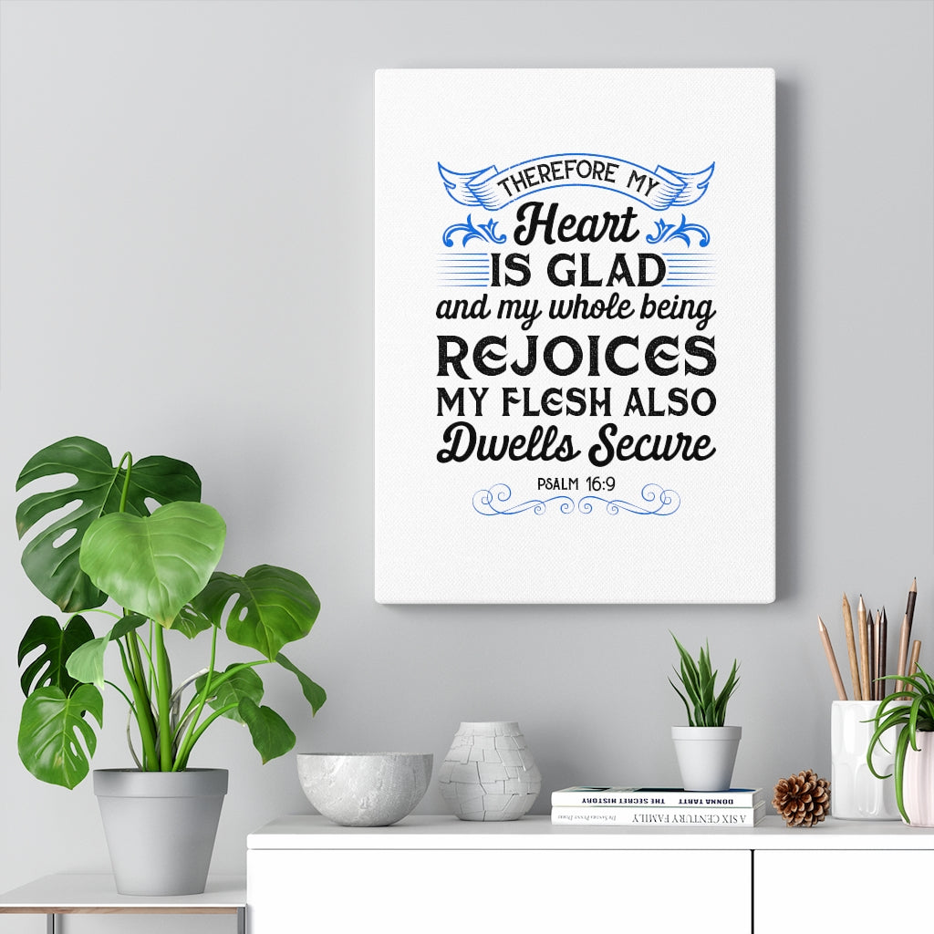 Scripture Walls My Heart Is Glad Psalm 16:9 Bible Verse Canvas Christian Wall Art Ready to Hang Unframed-Express Your Love Gifts