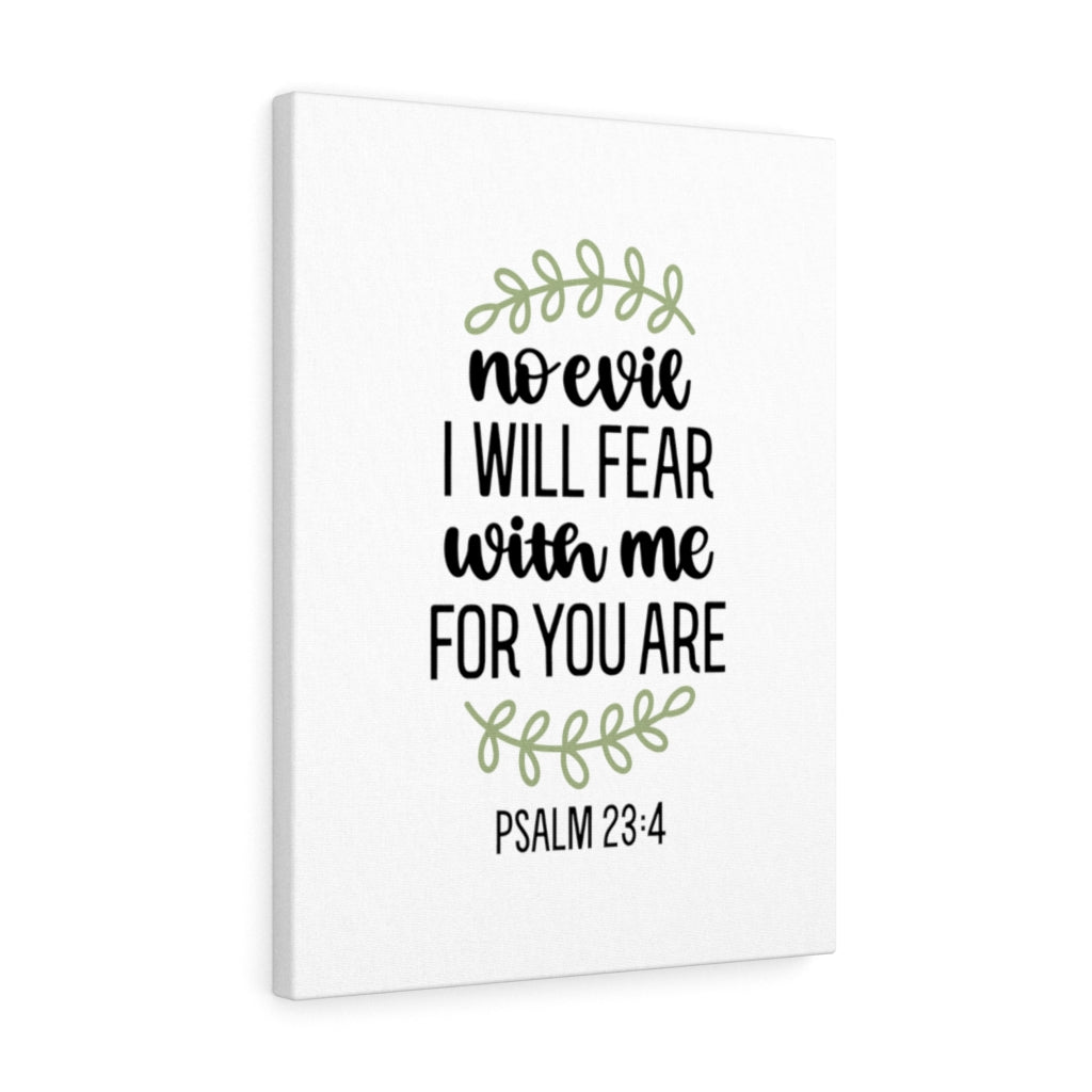 Scripture Walls No Evil Psalm 23:4 Bible Verse Canvas Christian Wall Art Ready to Hang Unframed-Express Your Love Gifts