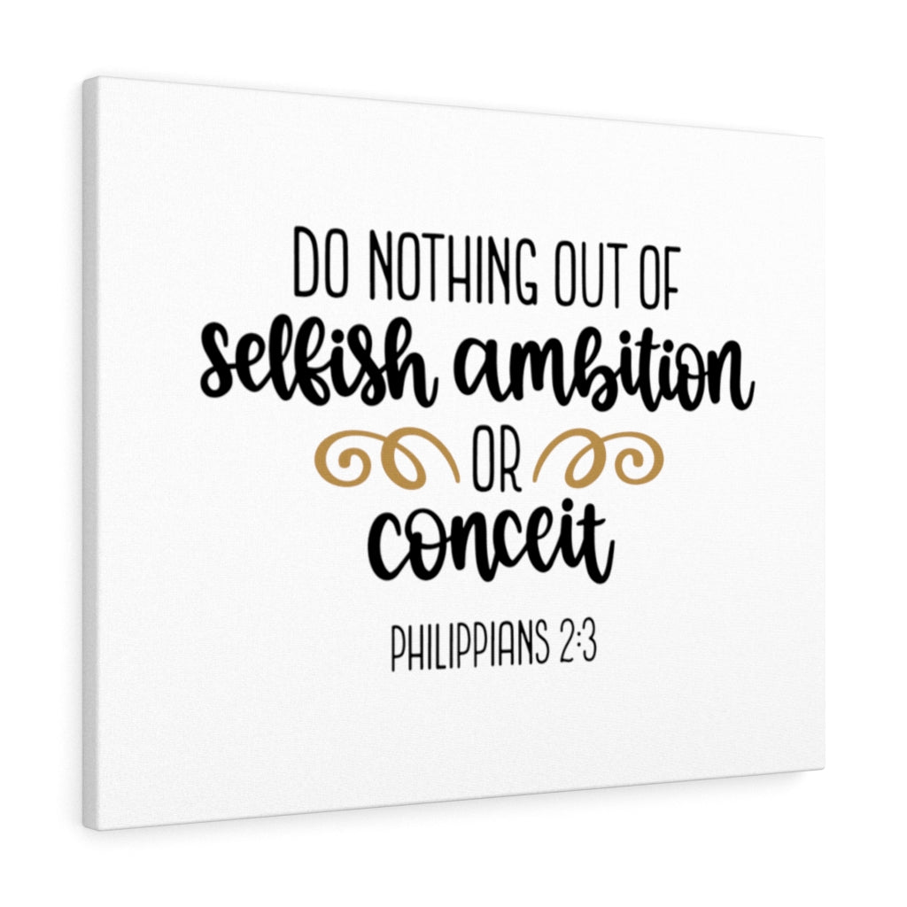Scripture Walls No Selfish Ambition &amp; Conceit Philippians 2:3 Bible Verse Canvas Christian Wall Art Ready to Hang Unframed-Express Your Love Gifts