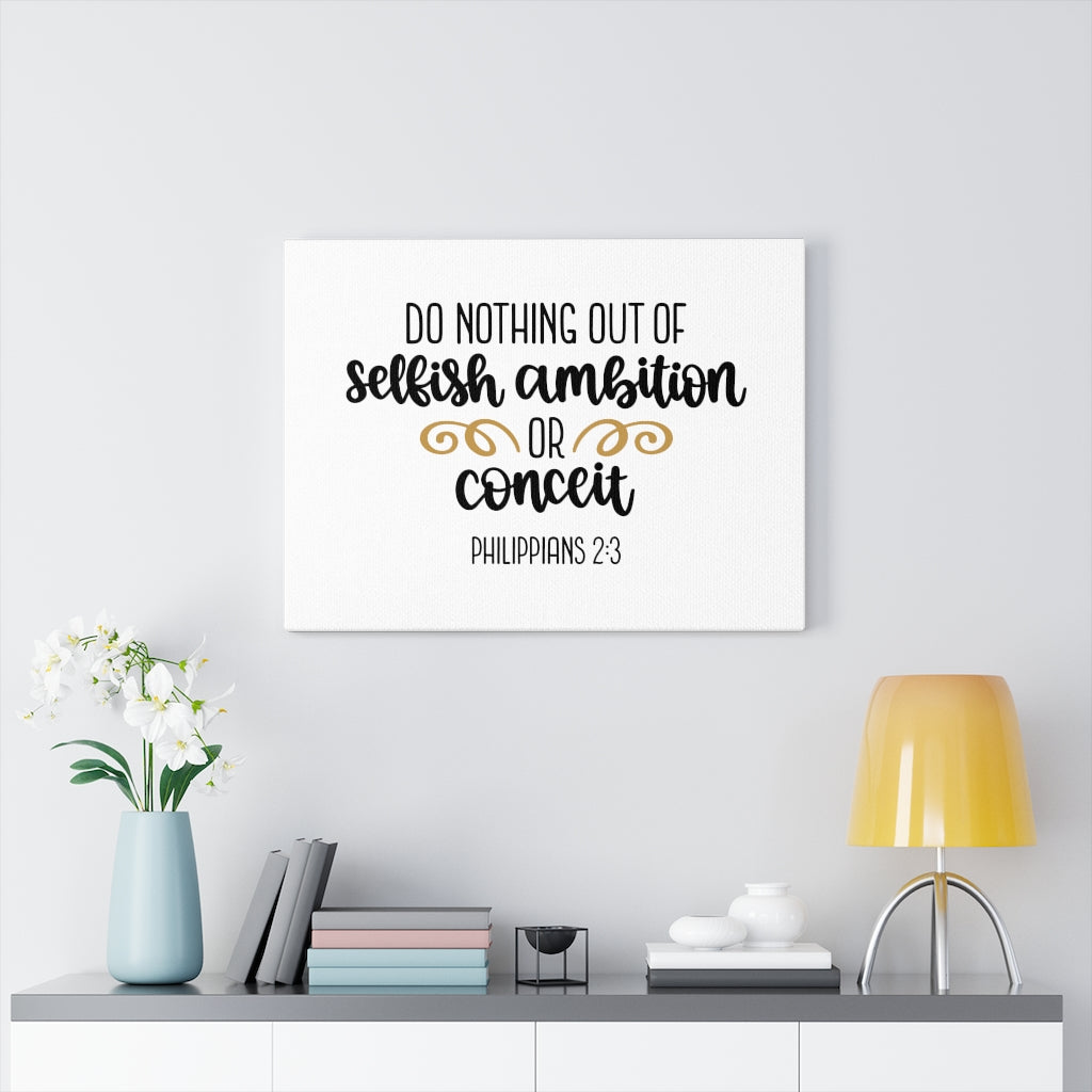 Scripture Walls No Selfish Ambition & Conceit Philippians 2:3 Bible Verse Canvas Christian Wall Art Ready to Hang Unframed-Express Your Love Gifts