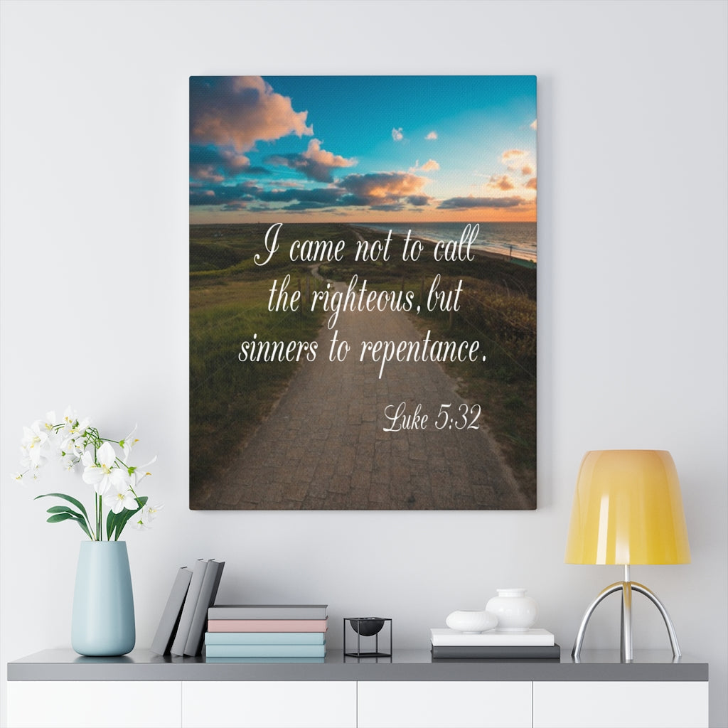 Scripture Walls Not To Call The Righteous Luke 5:32 Bible Verse Canvas Christian Wall Art Ready to Hang Unframed-Express Your Love Gifts