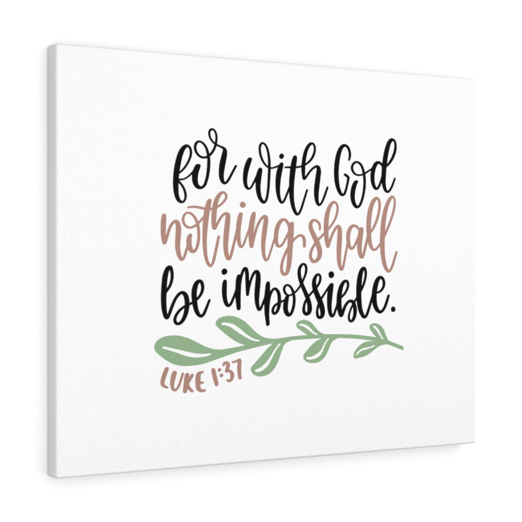 Scripture Walls Nothing Shall Be Impossible Luke 1:37 Bible Verse Canvas Christian Wall Art Ready to Hang Unframed-Express Your Love Gifts