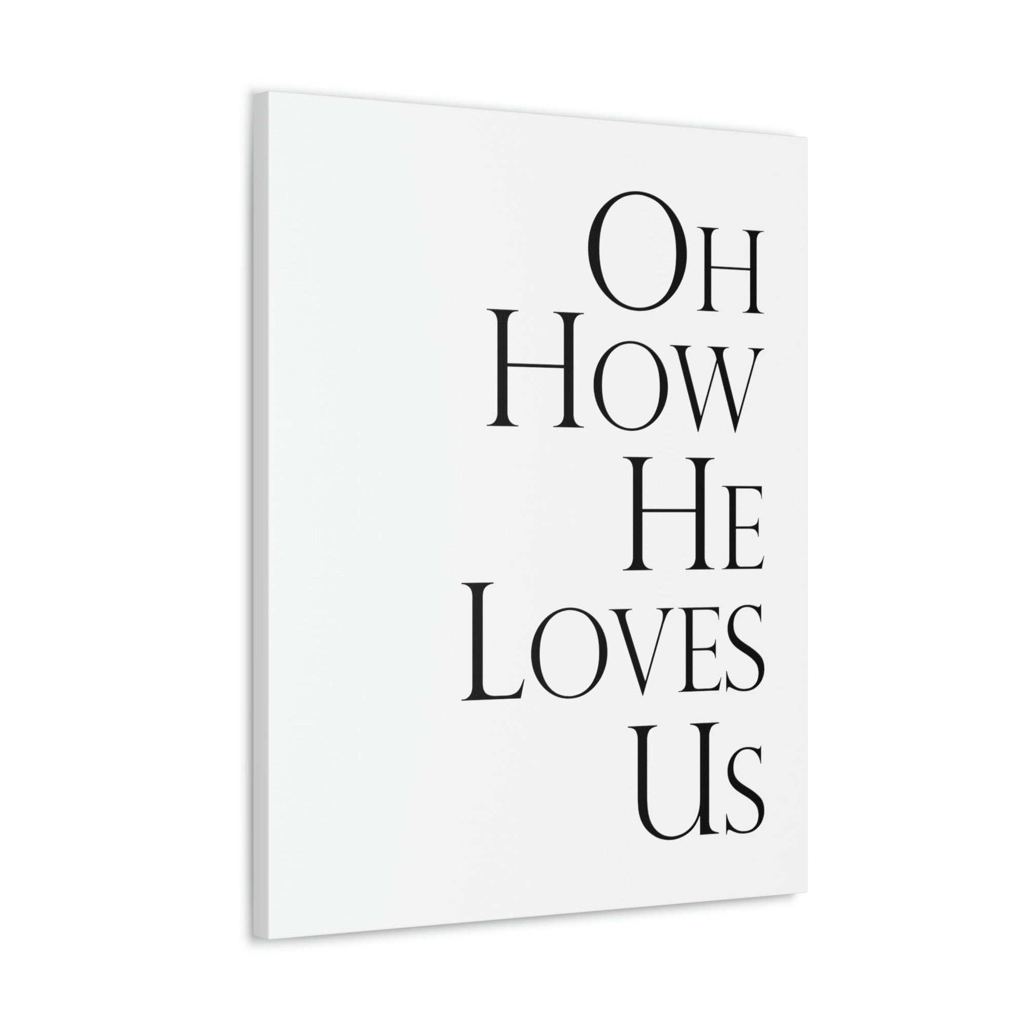 Scripture Walls Oh How He Loves Us John 3:16 Plain Christian Wall Art Bible Verse Print Ready to Hang Unframed-Express Your Love Gifts