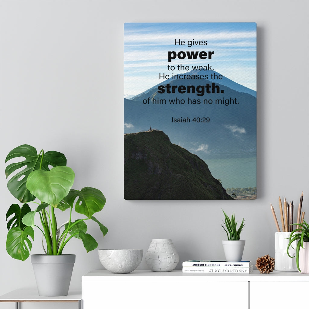 Scripture Walls Power to the Weak Isaiah 40:29 Bible Verse Canvas Christian Wall Art Ready to Hang Unframed-Express Your Love Gifts